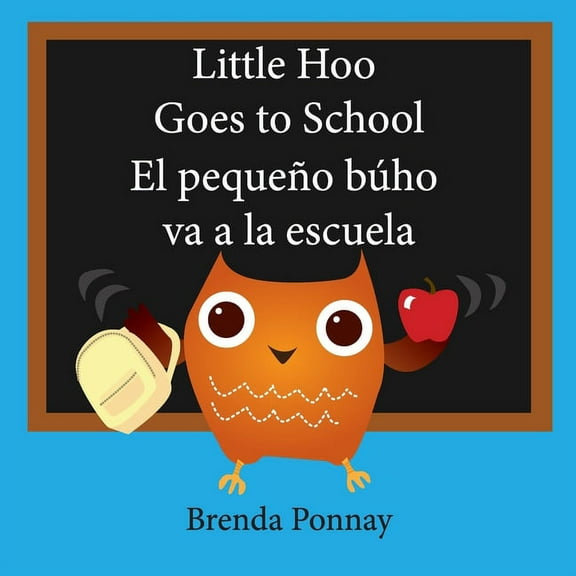 Little Hoo goes to school / El pequeño búho va a la escuela (Paperback)