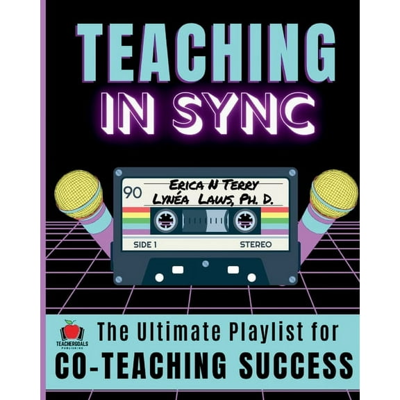 Teaching In Sync: The Ultimate Playlist for Co-Teaching Success (Paperback)