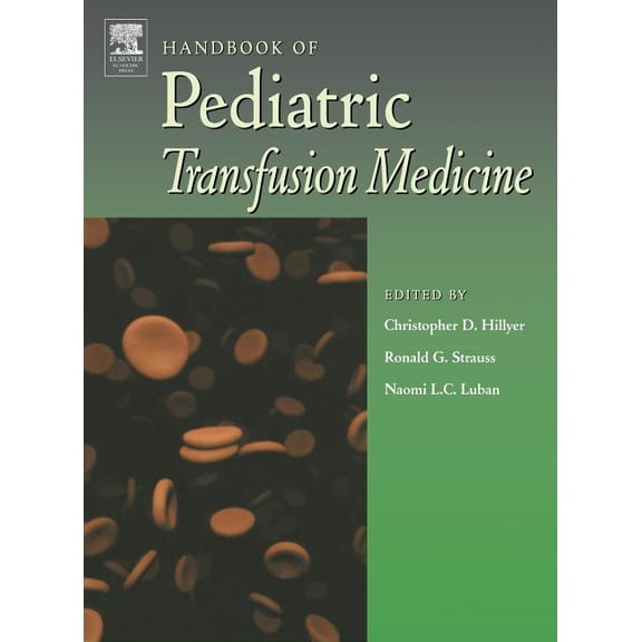 Handbook of Pediatric Transfusion Medicine, (Hardcover)