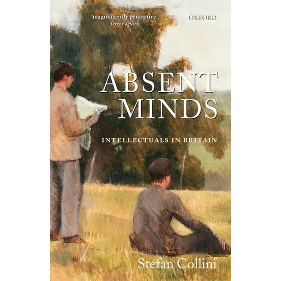 Absent Minds: Intellectuals in Britain, (Paperback)
