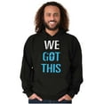 thumbnail image 3 of We Got This Religious Jesus Christ Hoodie Sweatshirt Women Men Brisco Brands S, 3 of 6