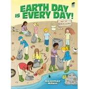 Earth Day Is Every Day!, Used [Paperback]