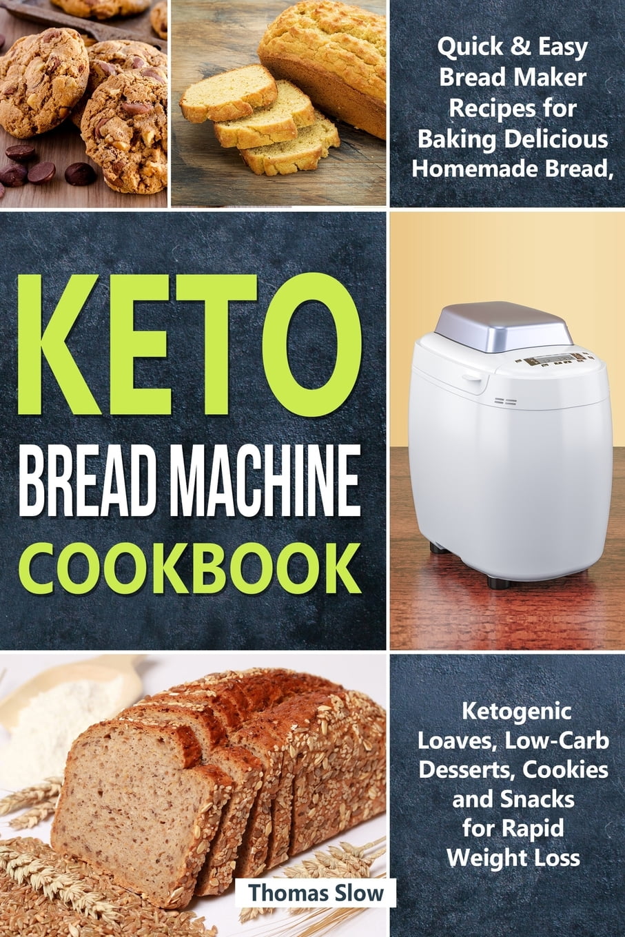 Keto Bread Machine Cookbook: Quick & Easy Bread Maker ...