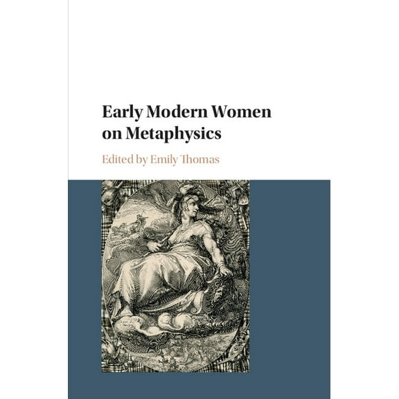 Early Modern Women on Metaphysics, (Hardcover)
