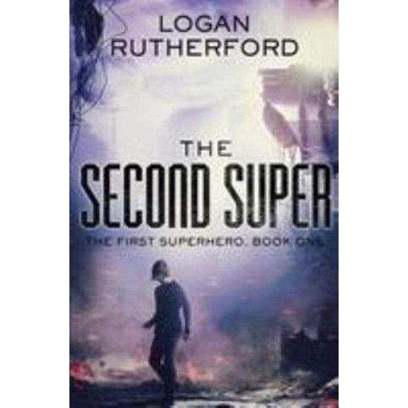 Pre-Owned The Second Super (The First Superhero, Book One) (Paperback) 1512242985 9781512242980