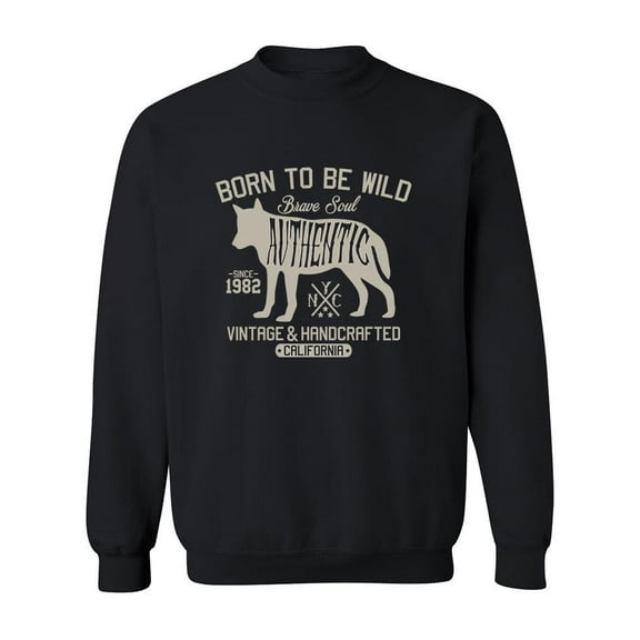 Wolf, Born To Be Wild Sweatshirt Men -Image by Shutterstock, Male Small