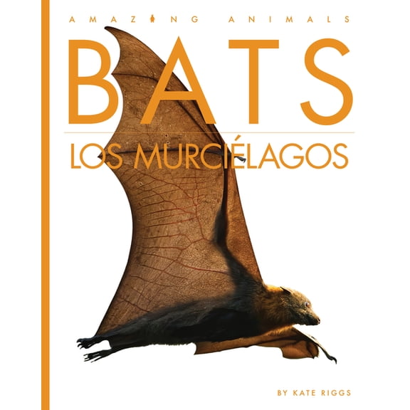 Amazing Animals Bats / Los Murciélagos, (Hardcover)