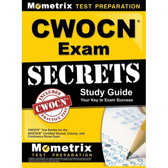 CWOCN Exam Secrets Study Guide: CWOCN Test Review for the WOCNCB Certified Wound, Ostomy, and Continence Nurse Exam, (Hardcover)