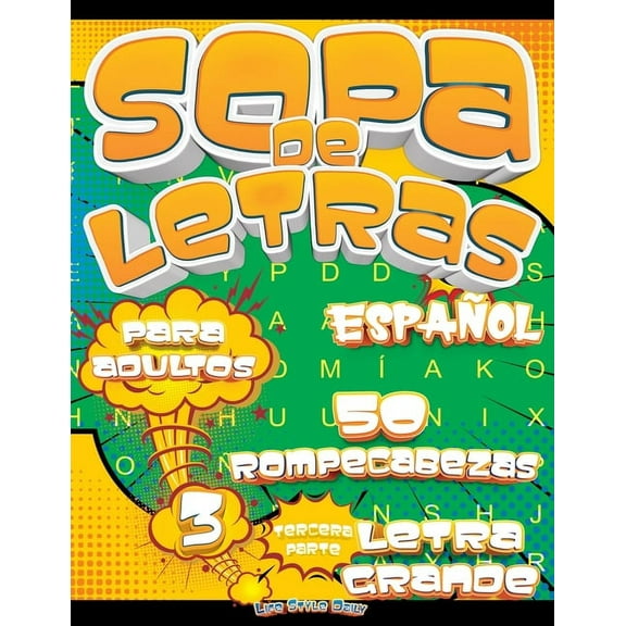 Sopa de Letras para Adultos Letra Grande: Rompecabezas de Sopa De Letras: Â¡DesafÃ­a tu mente con letras grandes, (Paperback)