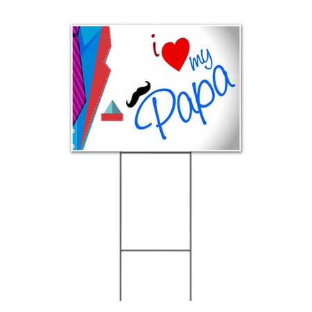 I Love My Papa (18 x 24 ) Yard Sign Includes Metal Step Stake