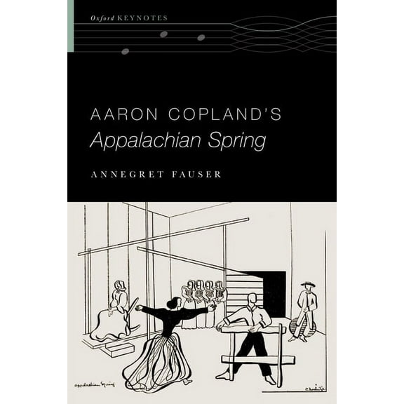Oxford Keynotes Aaron Copland's Appalachian Spring, (Paperback)