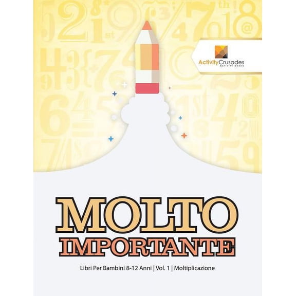 Molto Importante: Libri Per Bambini 8-12 Anni Vol. 1 Moltiplicazione, (Paperback)