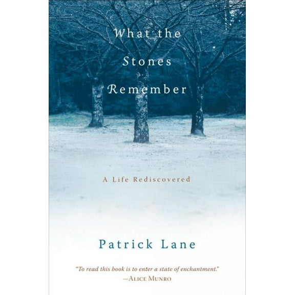 What the Stones Remember: A Life Rediscovered (Paperback)