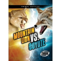 Animal Battles Mountain Lion vs. Coyote, (Paperback)