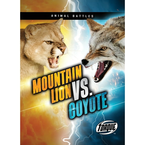 Animal Battles Mountain Lion vs. Coyote, (Paperback)