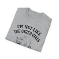 thumbnail image 5 of I'm Not Like The Other Girls, Gildan Unisex T-Shirt, Graphic Tee, S-3XL, 5 of 5
