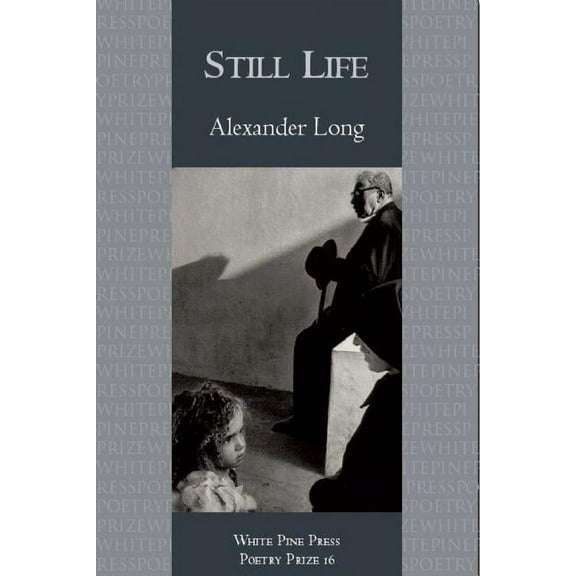 White Pine Press Poetry Prize Still Life, Book 16, (Paperback)