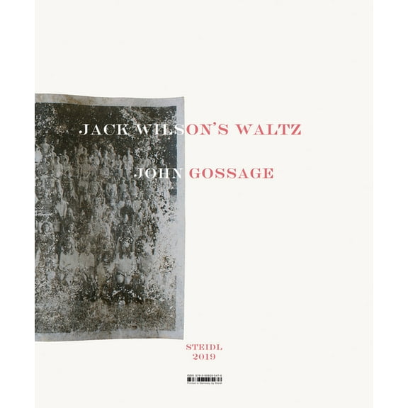John Gossage: Jack Wilson's Waltz, (Hardcover)