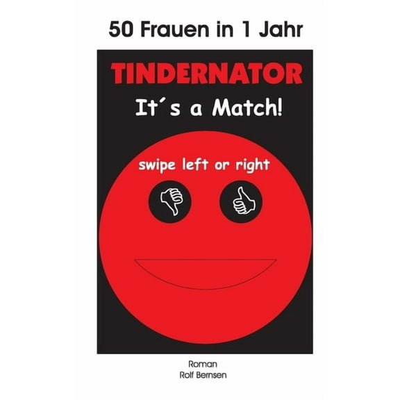Tindernator: 50 Frauen in einem Jahr, (Paperback)