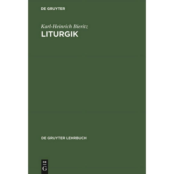 de Gruyter Lehrbuch Liturgik, (Hardcover)