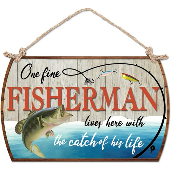Fisherman Decor Sign Fishing Wood Plaque Sign One Fine Fisherman Lives Here with The Catch of His Life Wall Hanging Decor Funny Fishing Sign