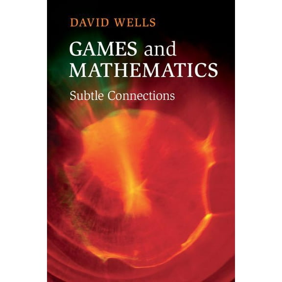 Games and Mathematics: Subtle Connections, (Paperback)