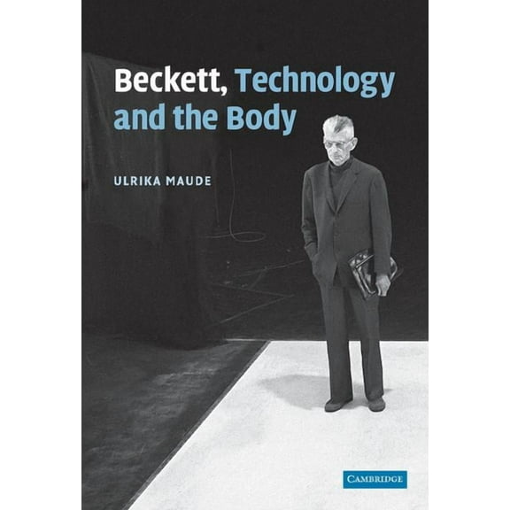 Beckett, Technology and the Body, (Hardcover)