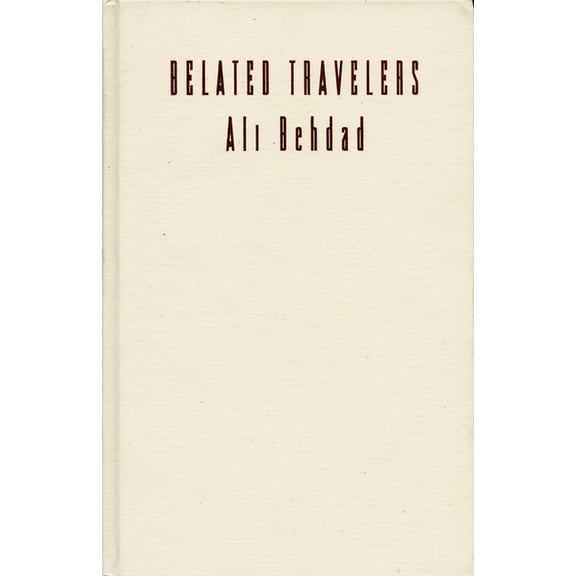 Post-Contemporary Interventions Belated Travelers: Orientalism in the Age of Colonial Dissolution, (Paperback)