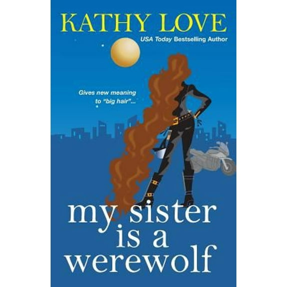 Pre-Owned My Sister Is a Werewolf (Paperback) 9780758218551