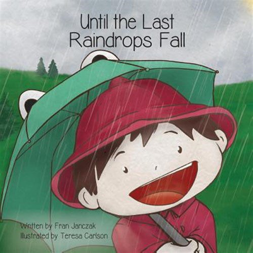 Pre-Owned Until the Last Raindrops Fall (Paperback)