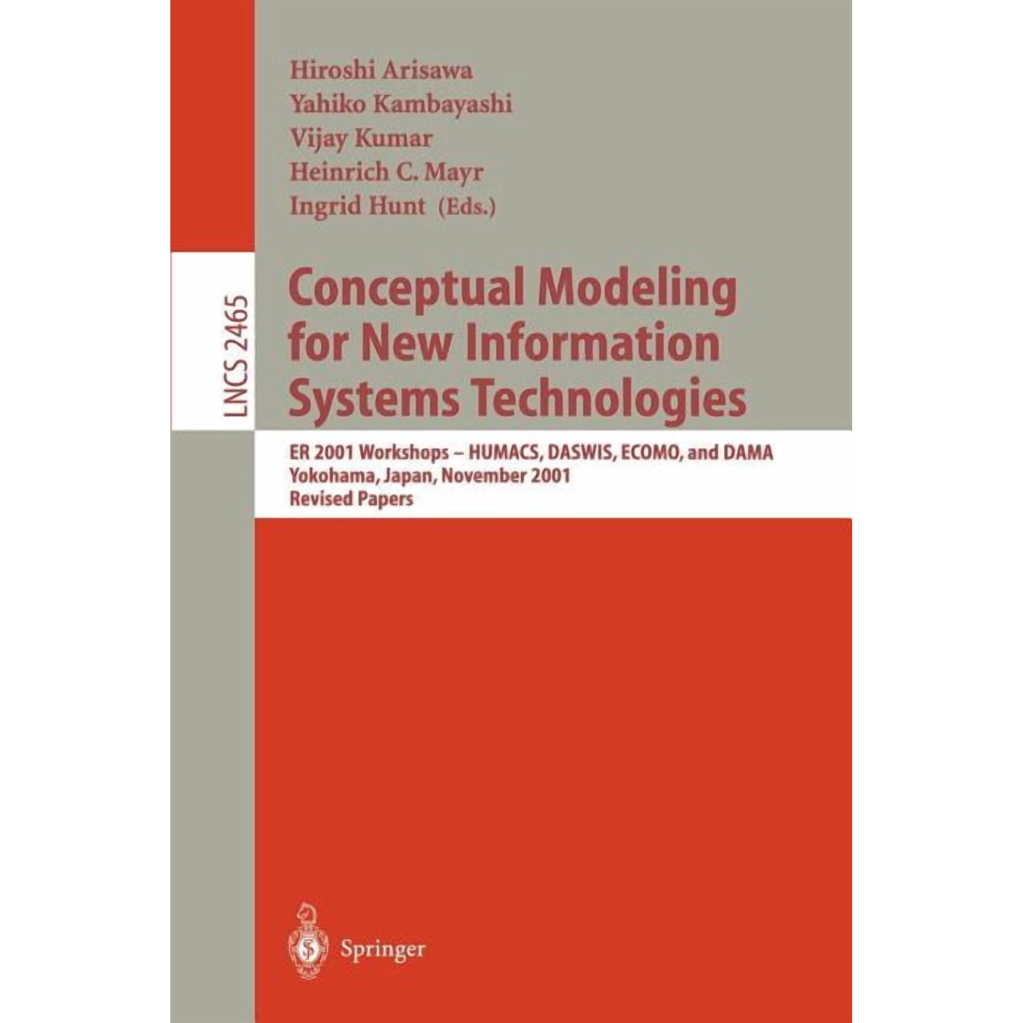 Lecture Notes in Computer Science Conceptual Modeling for New Information Systems Technologies: Er 2001 Workshops Humacs Daswis Ecomo and Dama Yokoha Book 2465 (Paperback)