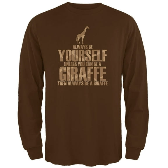 Always Be Yourself Giraffe Brown Adult Long Sleeve T-Shirt