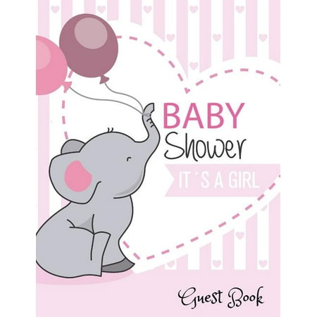 Baby Shower It's a Girl Guest Book: Baby Shower Guest Book Sign In/Guest Registry with Gift Log, Free Layout Message for Family and Friends, Woman,