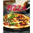 thumbnail image 1 of Artisan Pizza: To Make Perfectly At Home, 1 of 3