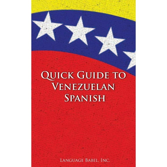 Spanish Vocabulary Quick Guides: Quick Guide to Venezuelan Spanish (Paperback)