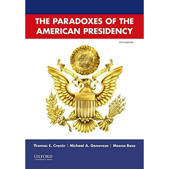 Pre-Owned Paradoxes of the American Presidency (Paperback) 0190648503 9780190648503