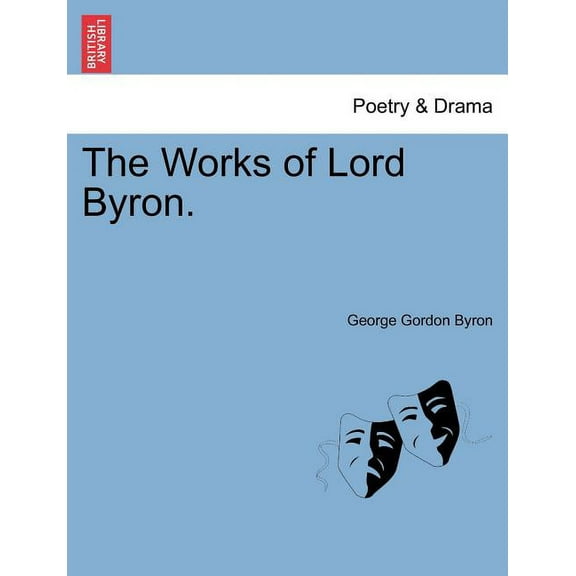 The Works of Lord Byron. Vol.V (Paperback)
