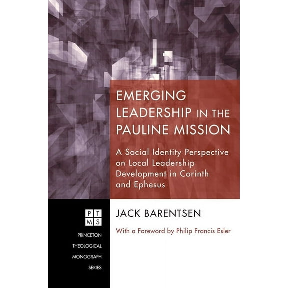 Princeton Theological Monograph: Emerging Leadership in the Pauline Mission (Paperback)