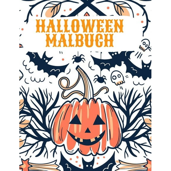 Halloween Malbuch: Happy Halloween Malbuch fÃ¼r Kinder, (Paperback)