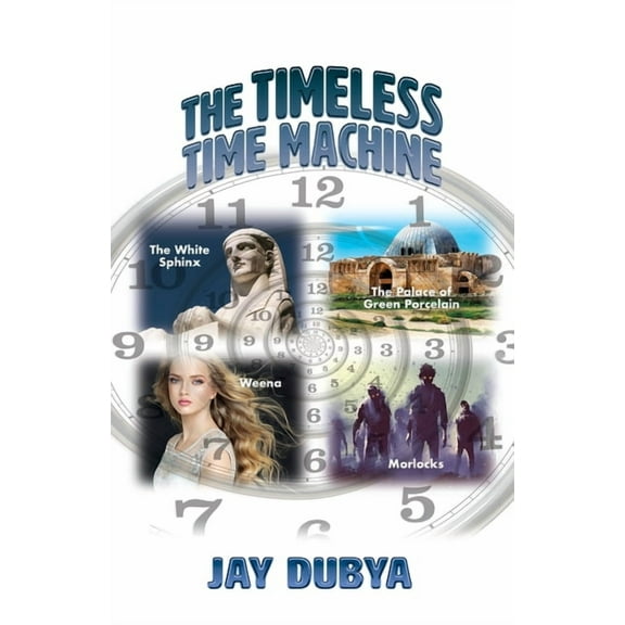 The Timeless Time Machine, (Paperback)