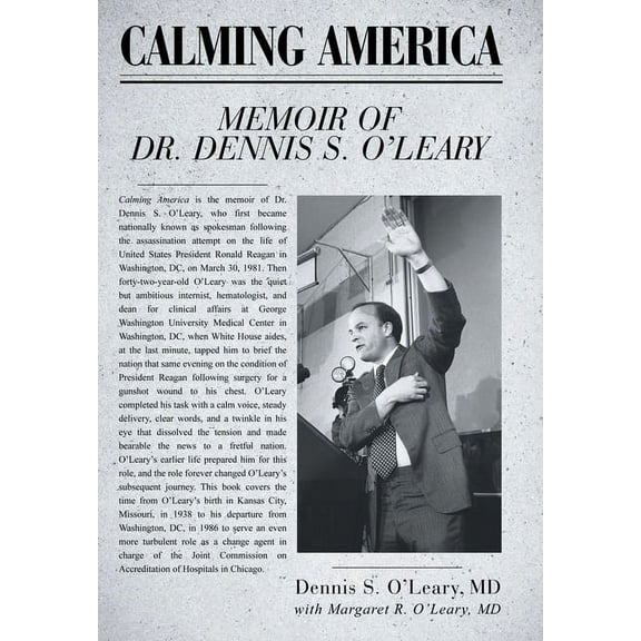 Calming America: Memoir of Dr. Dennis S. O'Leary (Hardcover)