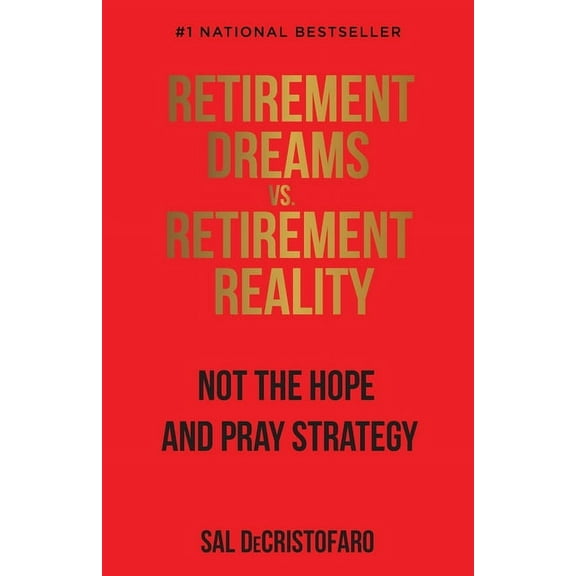 Retirement Dreams vs. Retirement Reality, (Paperback)