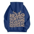thumbnail image 5 of Hello Hunting Season Goodbye Boyfriend Hoodies for Women Fall Winter Long Sleeve Hooded Sweatshirt with Pockets Pullover Tops, 5 of 6