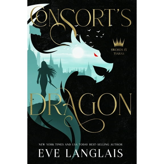 Swords & Tiaras Consort's Dragon, Book 3, (Paperback)