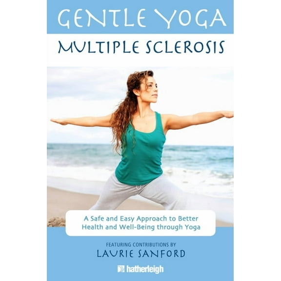 Gentle Yoga: Gentle Yoga for Multiple Sclerosis : A Safe and Easy Approach to Better Health and Well-Being through Yoga (Paperback)