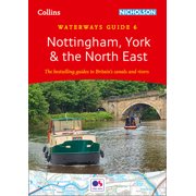 Collins Nicholson Waterways Guides Collins/Nicholson Waterways Guide 6 - Nottingham, York & the North East: The Bestselling Guides to Britain's Ca, (Spiral-Bound)