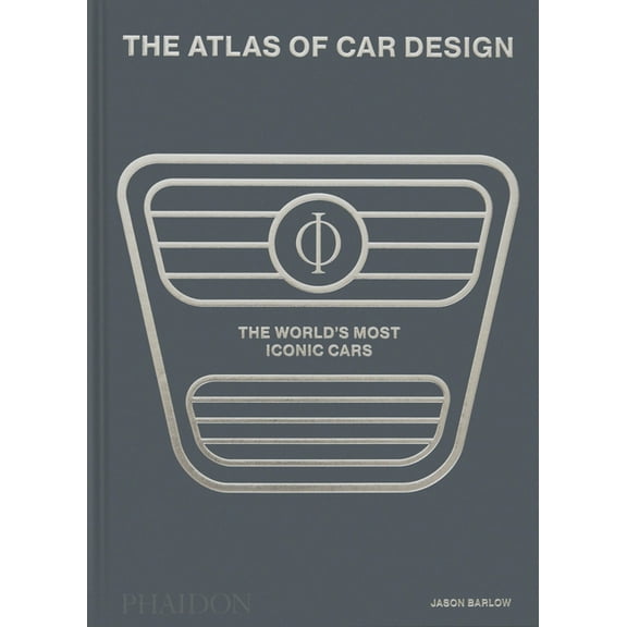 The Atlas of Car Design: The World's Most Iconic Cars, (Hardcover)