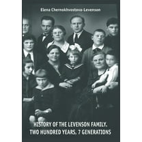 History Of The Levenson Family.: Two Hundred Years, 7 Generations, (Hardcover)