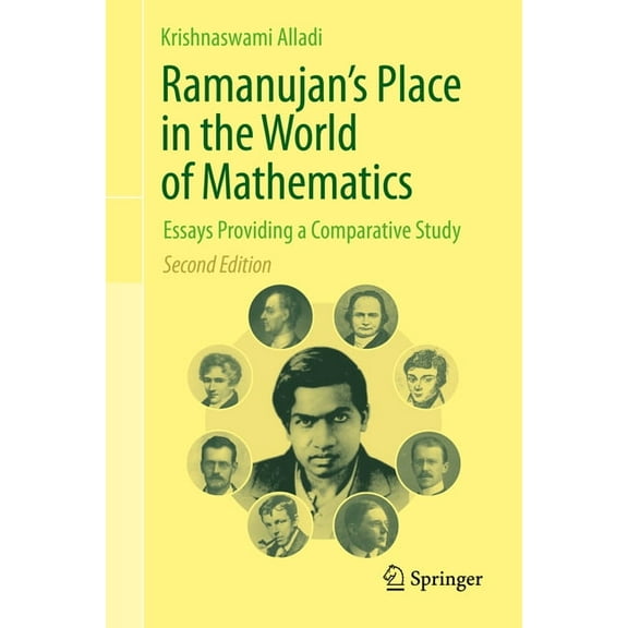 Ramanujan's Place in the World of Mathematics: Essays Providing a Comparative Study, (Hardcover)