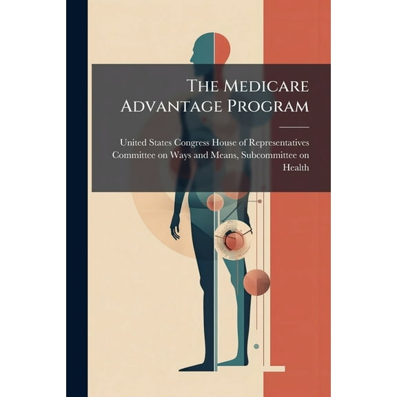 The Medicare Advantage Program, (Paperback)